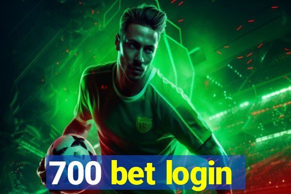 700 bet login